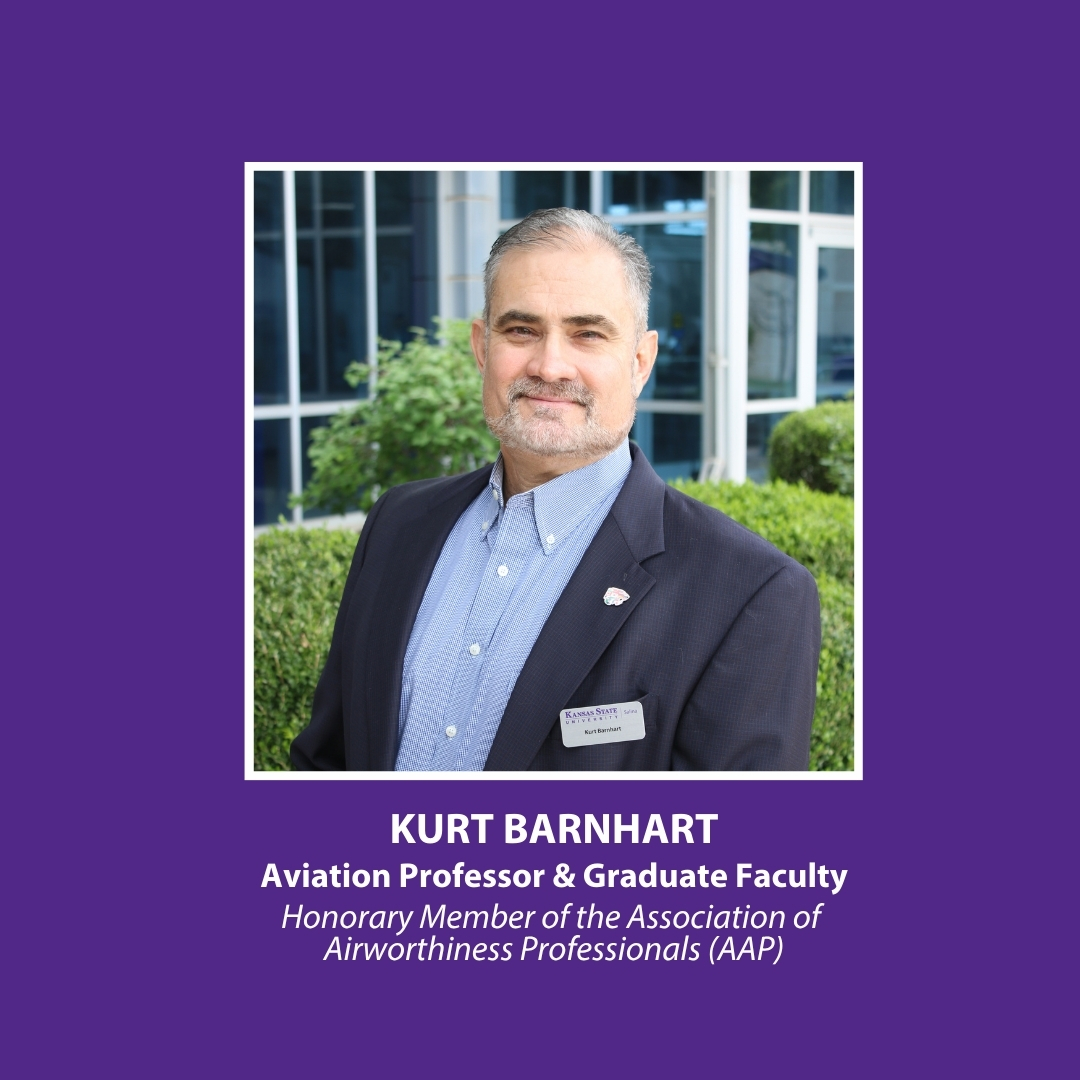Kurt Barhart portrait with text that says "KURT BARNHART. AVIATION PROFESSOR & GRADUATE FACULTY. HONORARY MEMBER OF THE ASSOCIATION OF AIRWORTHINESS PROFESSIONALS, AAP."